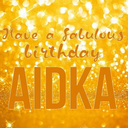 Открытка Aidka Have a fabulous birthday