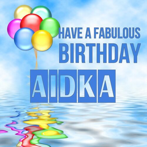 Открытка Aidka Have a fabulous birthday