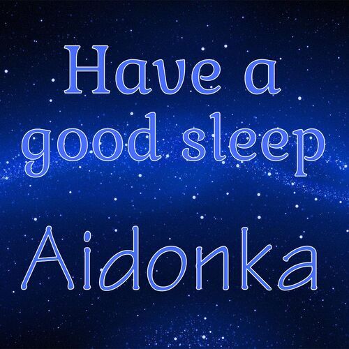 Открытка Aidonka Have a good sleep