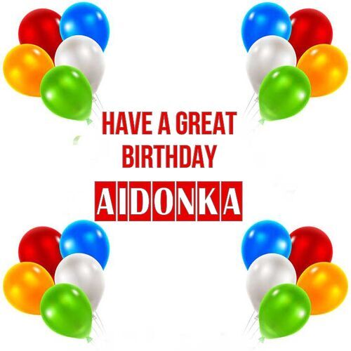 Открытка Aidonka Have a great birthday