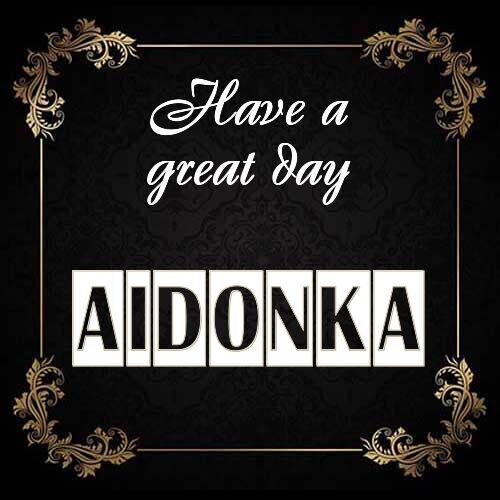 Открытка Aidonka Have a great day