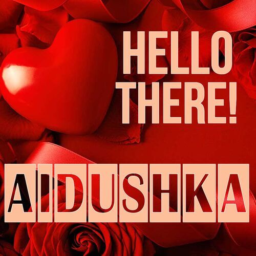 Открытка Aidushka Hello there!