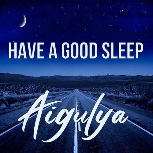 Открытка Aigulya Have a good sleep