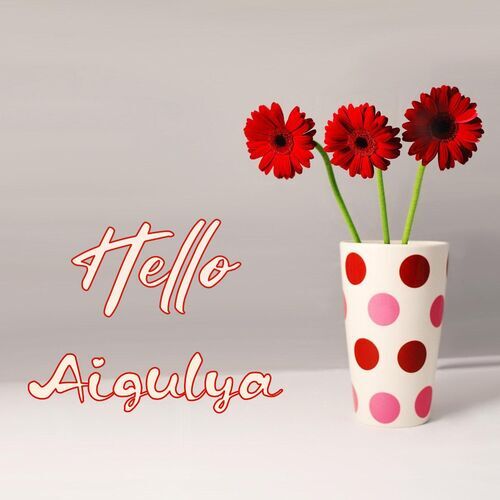 Открытка Aigulya Hello