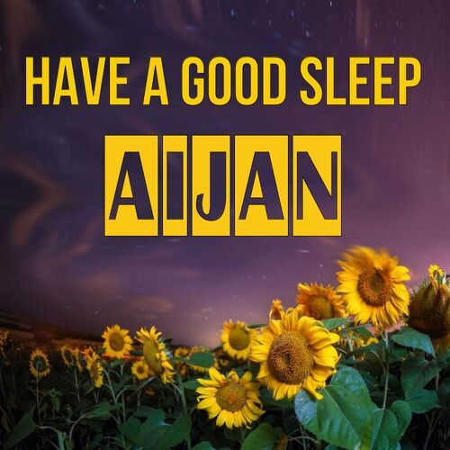 Открытка Aijan Have a good sleep