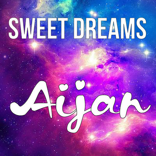 Открытка Aijan Sweet dreams