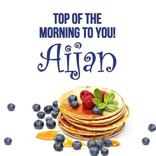 Открытка Aijan Top of the morning to you!