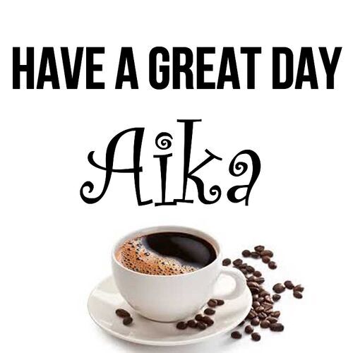 Открытка Aika Have a great day