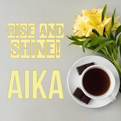 Открытка Aika Rise and shine!