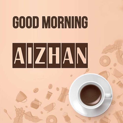 Открытка Aizhan Good morning