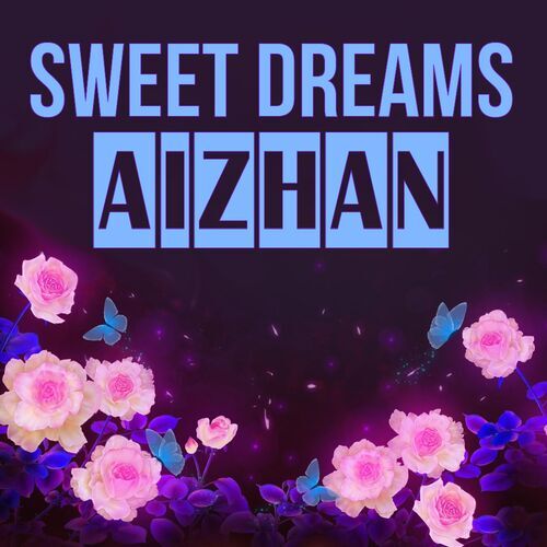 Открытка Aizhan Sweet dreams