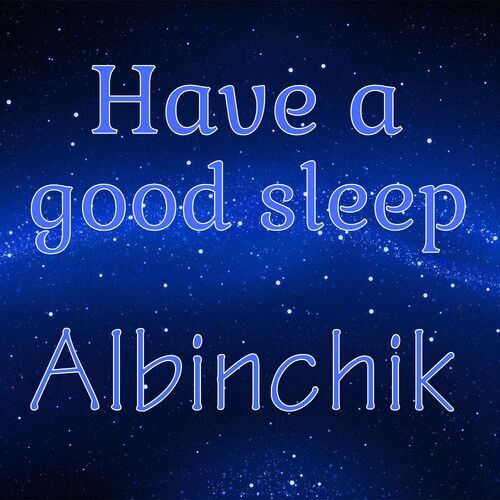 Открытка Albinchik Have a good sleep