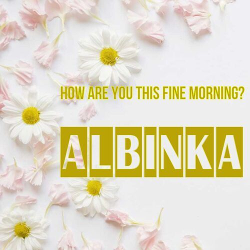 Открытка Albinka How are you this fine morning?