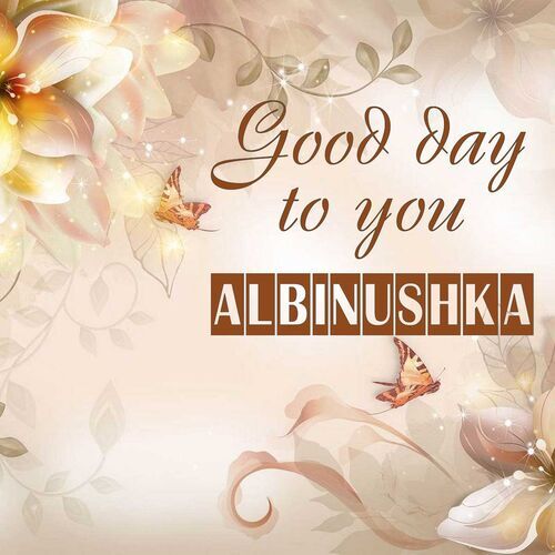 Открытка Albinushka Good day to you