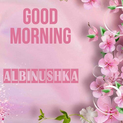 Открытка Albinushka Good morning