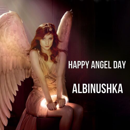 Открытка Albinushka Happy angel day