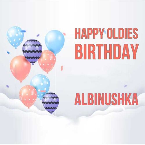 Открытка Albinushka Happy oldies birthday