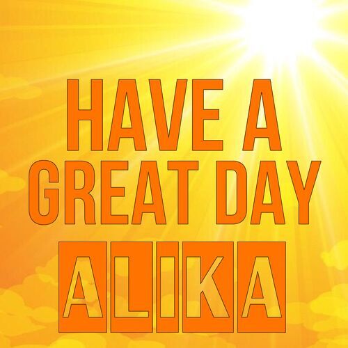 Открытка Alika Have a great day