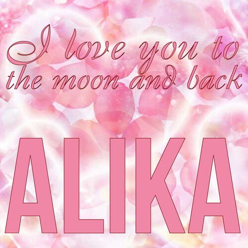 Открытка Alika I love you to the moon and back