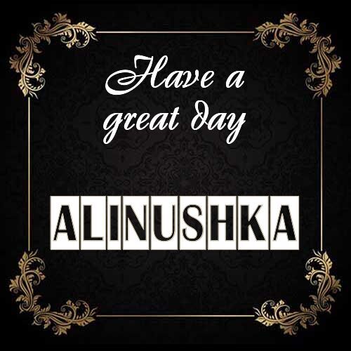 Открытка Alinushka Have a great day