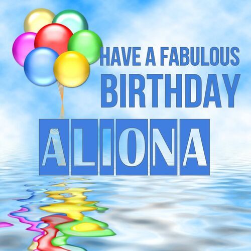 Открытка Aliona Have a fabulous birthday