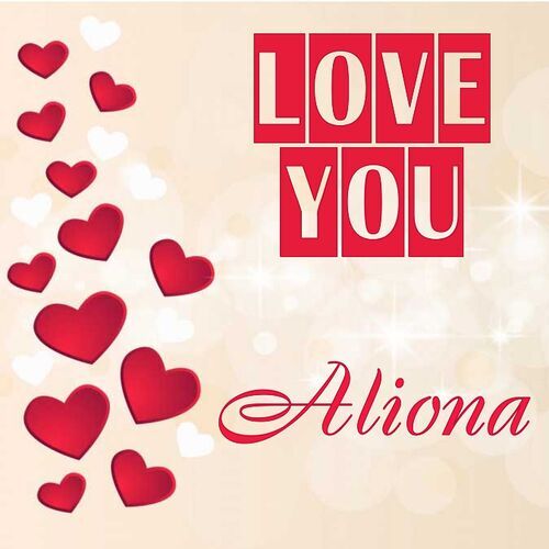 Открытка Aliona Love you