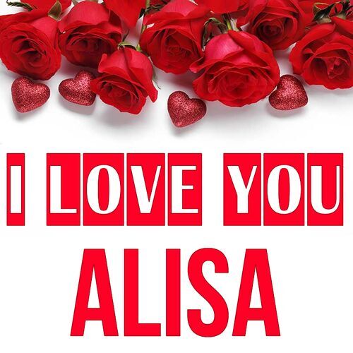 Открытка Alisa I love you