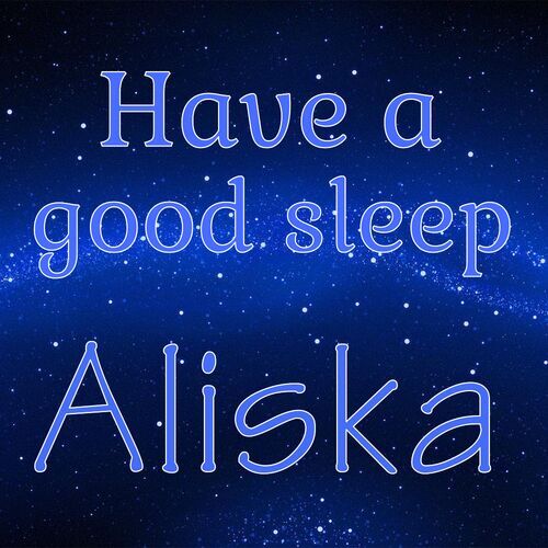 Открытка Aliska Have a good sleep