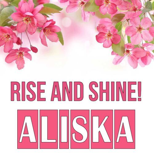 Открытка Aliska Rise and shine!