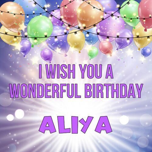 Открытка Aliya I wish you a wonderful birthday