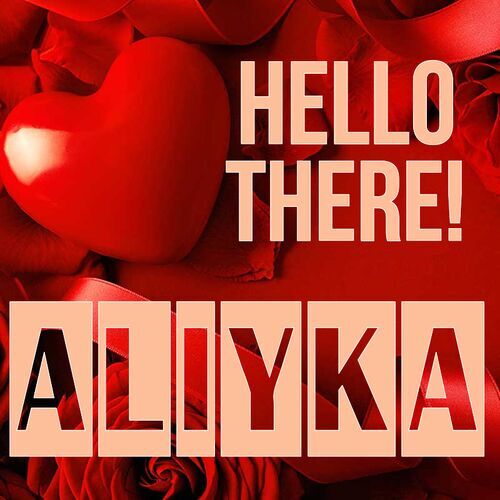 Открытка Aliyka Hello there!