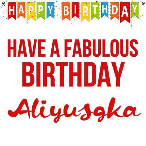 Открытка Aliyusgka Have a fabulous birthday