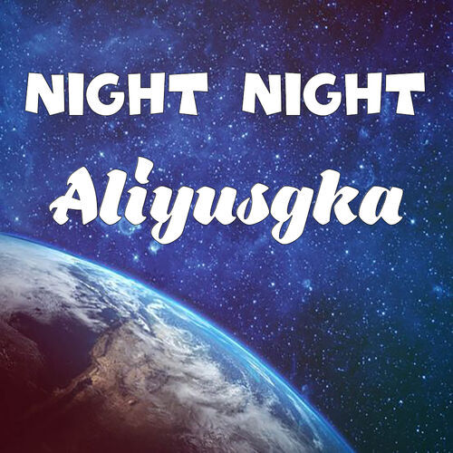 Открытка Aliyusgka Night Night