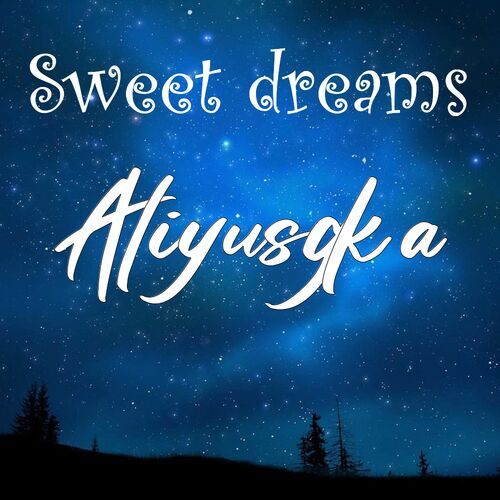 Открытка Aliyusgka Sweet dreams