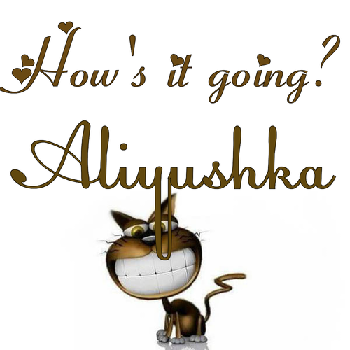 Открытка Aliyushka How