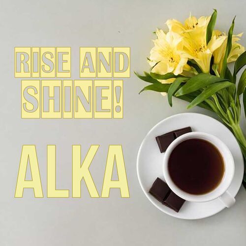 Открытка Alka Rise and shine!