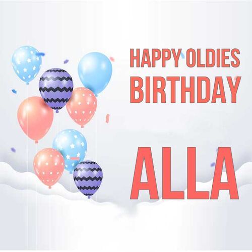 Открытка Alla Happy oldies birthday