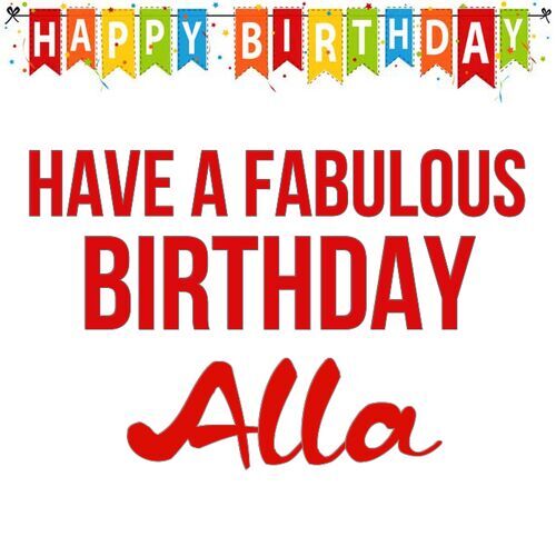 Открытка Alla Have a fabulous birthday