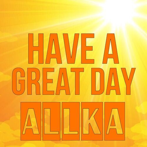 Открытка Allka Have a great day