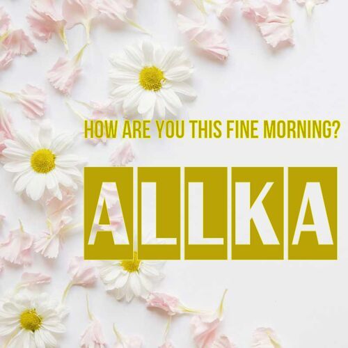 Открытка Allka How are you this fine morning?