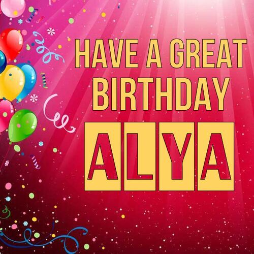 Открытка Alya Have a great birthday