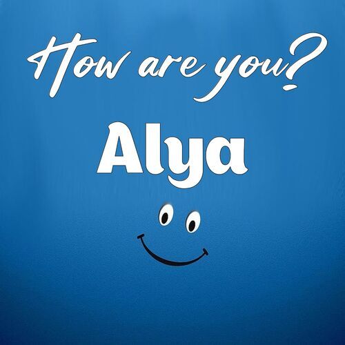 Открытка Alya How are you?