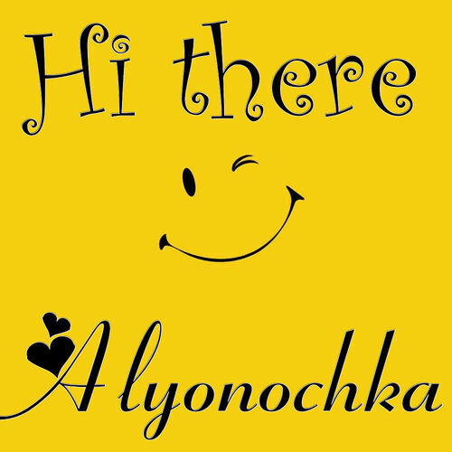 Открытка Alyonochka Hi there