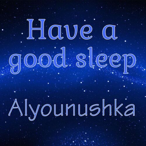 Открытка Alyounushka Have a good sleep