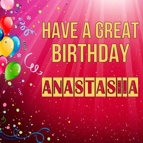 Открытка Anastasiia Have a great birthday