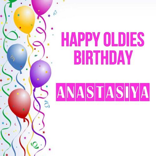 Открытка Anastasiya Happy oldies birthday