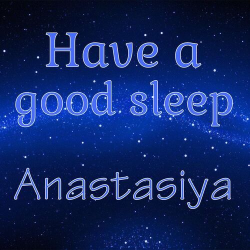 Открытка Anastasiya Have a good sleep