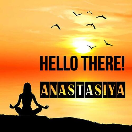 Открытка Anastasiya Hello there!