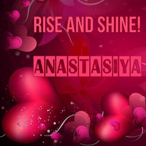 Открытка Anastasiya Rise and shine!