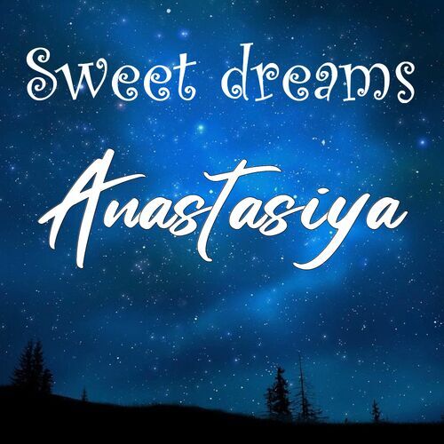 Открытка Anastasiya Sweet dreams